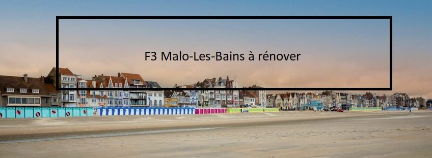 Malo-Les-Bains F3 à rénover